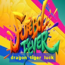 dragon tiger luck demo dinheiro infinito